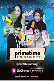 Primetime with Murthys (2024) Season 1 Complete Hindi